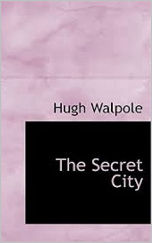 Read Online The Secret City : PREMIUM EDITION (Illustrated) - Hugh Walpole | ePub