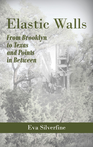 Download Elastic Walls: From Brooklyn to Texas and Points in Between - Eva Silverfine file in PDF