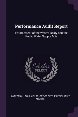 Read Performance Audit Report: Enforcement of the Water Quality and the Public Water Supply Acts - Montana Legislature Office of the Legi file in PDF