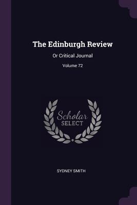 Read The Edinburgh Review: Or Critical Journal; Volume 72 - Sydney Smith file in ePub