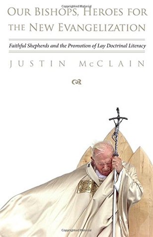 Download Our Bishops, Heroes for the New Evangelization - Justin McClain file in ePub