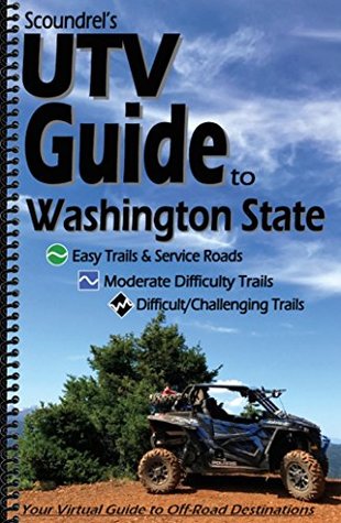 Download UTV Guide to Washington State - Your Virtual Guide to Off-Road Recreation - Paul Sterley | PDF