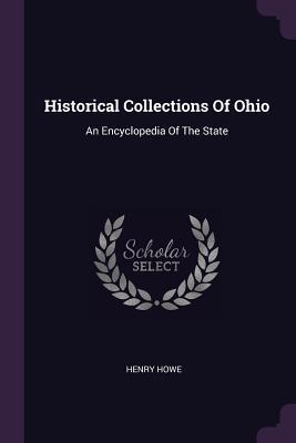 Download Historical Collections of Ohio: An Encyclopedia of the State - Henry Howe | ePub