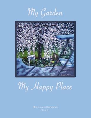 Read Blank Journal Notebook: My Garden, My Happy Place. Blank Gardening Journal with Blue Cover Featuring Original Artwork. -  | PDF