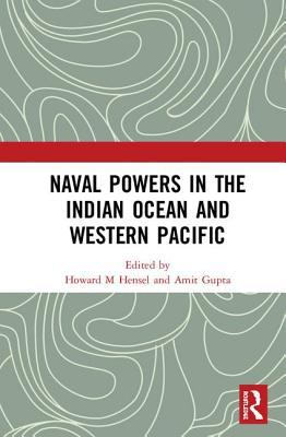 Full Download Naval Powers in the Indian Ocean and the Western Pacific - Howard M Hensel file in ePub