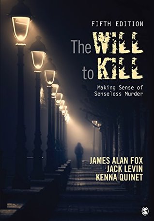 Download The Will To Kill: Making Sense of Senseless Murder - James Alan Fox | PDF