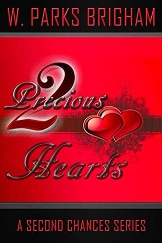 Download Two Precious Hearts (A Second Chances Series Book 1) - W Parks Brigham file in PDF