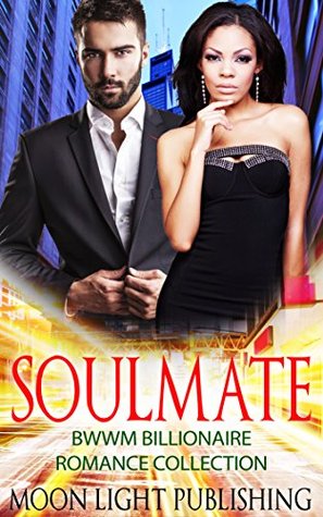 Read INTERRACIAL ROMANCE: AFRICAN AMERICAN ROMANCE: ROMANCE: COWBOY ROMANCE: SOULMATE COLLECTION (FREE EXTRA BONUS COWBOY ROMANCE STORY!) (Interracial Billionaire WMBW African American BWWM Contemporary) - Moon Light Publishing | ePub