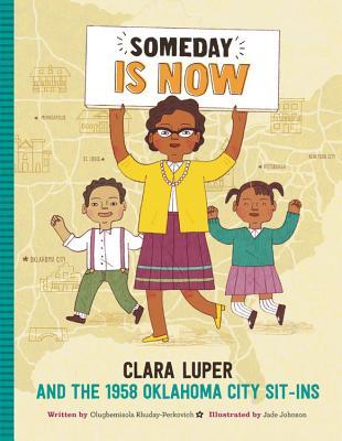 Download Someday Is Now: Clara Luper and the 1958 Oklahoma City Sit-ins - Olugbemisola Rhuday-Perkovich | ePub