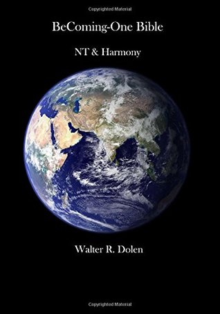 Read BeComing-One Bible: New Testament & Harmony of the Gospels - Walter R. Dolen file in ePub