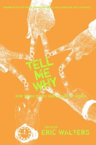 Read Online Tell Me Why: How Young People Can Change the World - Eric Walters file in PDF