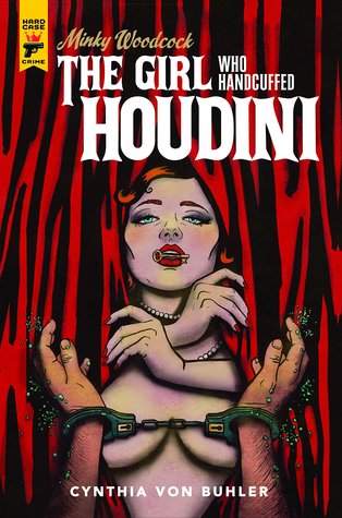 Read Minky Woodcock: The Girl Who Handcuffed Houdini - Cynthia von Buhler | PDF