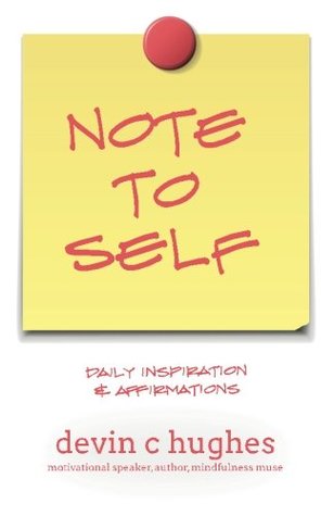 Read Online Note to Self: Daily Inspiration & Affirmations (Volume 2) - Devin C Hughes file in PDF