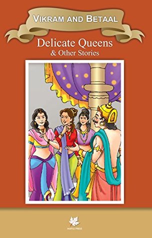 Full Download Vikram and Betaal Delicate Queens & Other Stories (Classic Indian Tales) - Maple Press file in PDF