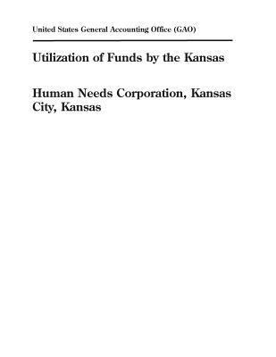 Read Utilization of Funds by the Kansas Human Needs Corporation, Kansas City, Kansas - U.S. General Government Accountability Office | ePub