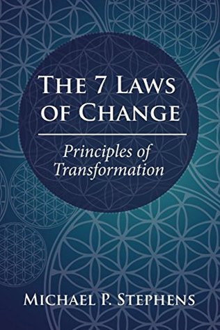 Read The 7 Laws of Change: Principles of Transformation - Michael P. Stephens file in PDF