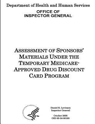 Read Assessment of Sponsors' Materials Under the Temporary Medicare-Approved Drug Discount Card Program. - Office of the Investigator General | ePub