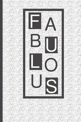 Full Download Fabulous: Blank Lined Journal - Affirmation Journal for Women - Andre Tongz Publications | PDF