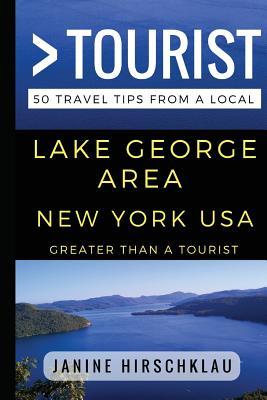 Read Greater Than a Tourist - Lake George Area New York USA: 50 Travel Tips from a Local - Greater Than A Tourist file in ePub