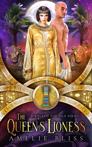 Read Online The Queen's Lioness (Jewels of the Nile, Book 2) - Amelie Bliss | ePub