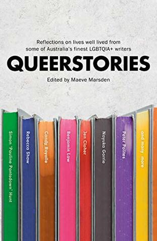 Download Queerstories: Reflections on lives well lived from some of Australia's finest LGBTQIA  writers - Maeve Marsden | ePub