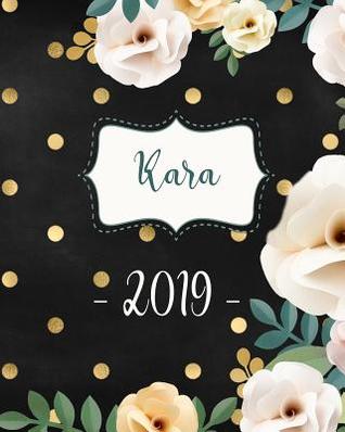 Full Download Kara 2019: Personalized Name Weekly Planner 2019: 12 Month Agenda - Feminine Flowers & Polka Dots. Calendar, Organizer, Notes & Goals (Weekly and Monthly Planner 8 X10 Inches 135 Pages ) -  | ePub