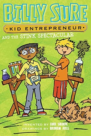 Read Online Billy Sure Kid Entrepreneur and the Stink Spectacular - Luke Sharpe | ePub