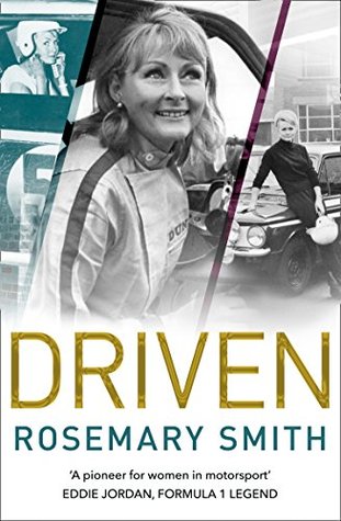 Full Download Driven: A pioneer for women in motorsport – an autobiography - Rosemary Smith | PDF