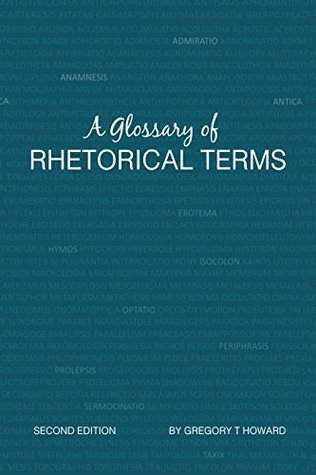 Read Online A Glossary of Rhetorical Terms: Second Edition - Gregory T. Howard file in ePub