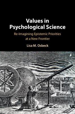 Read Values in Psychological Science: Re-Imagining Epistemic Priorities at a New Frontier - Lisa Osbeck | ePub