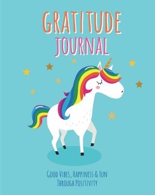 Read Online Gratitude Journal: Good Vibes, Happiness & Fun Through Positivity - Janice Walker | PDF