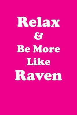 Download Relax & Be More Like Raven Affirmations Workbook Positive Affirmations Workbook Includes: Mentoring Questions, Guidance, Supporting You - Affirmations World | ePub