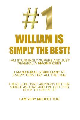 Read WILLIAM IS SIMPLY THE BEST AFFIRMATIONS WORKBOOK Positive Affirmations Workbook Includes: Mentoring Questions, Guidance, Supporting You - Affirmations World file in PDF