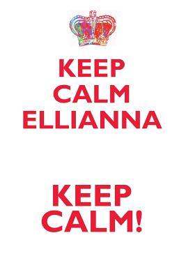 Read Online KEEP CALM ELLIANNA! AFFIRMATIONS WORKBOOK Positive Affirmations Workbook Includes: Mentoring Questions, Guidance, Supporting You - Affirmations World | PDF