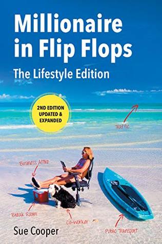 Read Online Millionaire in Flip Flops - The Lifestyle Edition: Updated and Expanded - Sue Cooper file in PDF