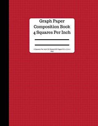 Read Online Red Graph Paper Composition Book - 4 Squares Per Inch 50 Sheets/100 Pages: 5 Squares Per Inch / Blank Graphing Paper Notebook / Large 8.5 x 11 / Soft Cover Bound Composition Book (Graph Paper Books) - Goddess Book Press file in PDF