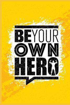 Full Download Be Your Own Hero Journal: Organizer Planner for Planning and Achieving More Daily -  file in PDF