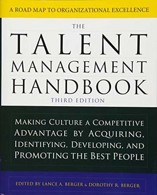 Full Download The Talent Management Handbook: Making Culture a Competitive Advantage by Acquiring, Identifying, Developing, and Promoting the Best People - Lance A. Berger file in ePub