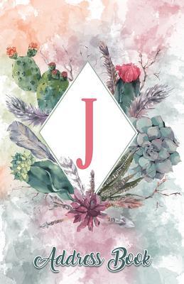 Read Address Book: Large Print Personalized Letter J 5.5 X 8.5 Organize Addresses, Phone Numbers, Emails - Great Gift for Succulents, Cacti and Flower Lovers - Ramini Brands | ePub