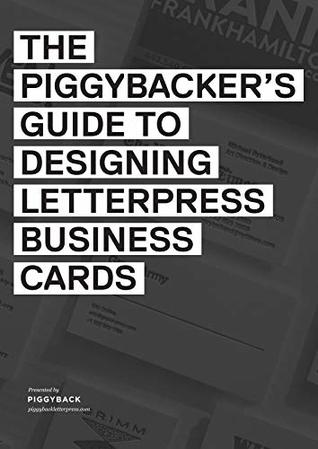 Read Online The Piggyback Guide for Designing Letterpress Business Cards - Lee Zuniss file in ePub