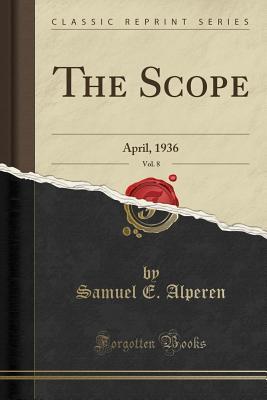 Download The Scope, Vol. 8: April, 1936 (Classic Reprint) - Samuel E Alperen | ePub