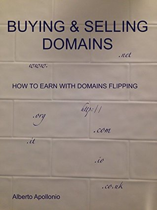 Download Buying & Selling Domains: How To Earn With Domains Flipping - Albert Apollonio | PDF