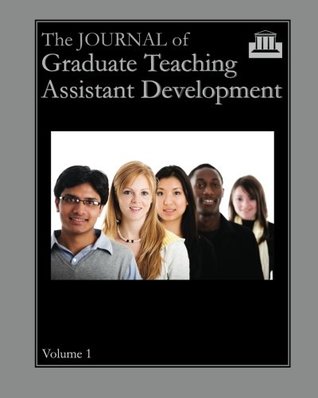 Read The Journal of Graduate Teaching Assistant Development: Volume 1 - Dr. Karron G. Lewis file in ePub