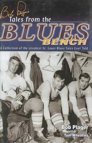 Download Bob Plager's Tales from the Blues Bench: A Collection of the Greatest St. Louis Blues Tales Ever Told - Bob Plager file in ePub