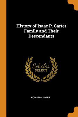 Read History of Isaac P. Carter Family and Their Descendants - Howard Carter | PDF