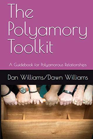 Read The Polyamory Toolkit: A Guidebook for Polyamorous Relationships - Dan Williams file in ePub