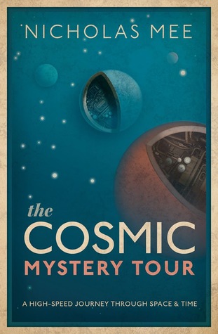 Download The Cosmic Mystery Tour: A High-Speed Journey Through Space & Time - Nicholas Mee | ePub