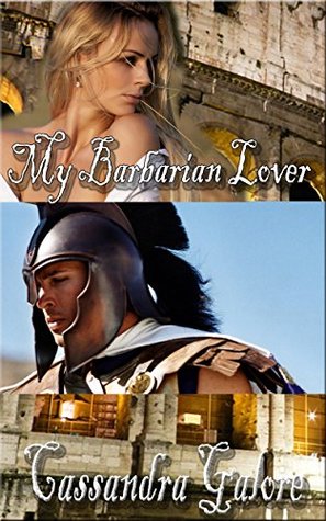 Download My Barbarian Lover: Book One in the Barbarians Series - Cassandra Galore file in PDF