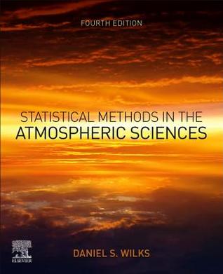 Full Download Statistical Methods in the Atmospheric Sciences - Daniel S. Wilks file in PDF