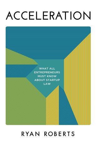 Read Acceleration: What All Entrepreneurs Must Know About Startup Law - Ryan Roberts file in PDF